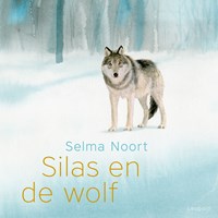Silas en de wolf | Selma Noort | 