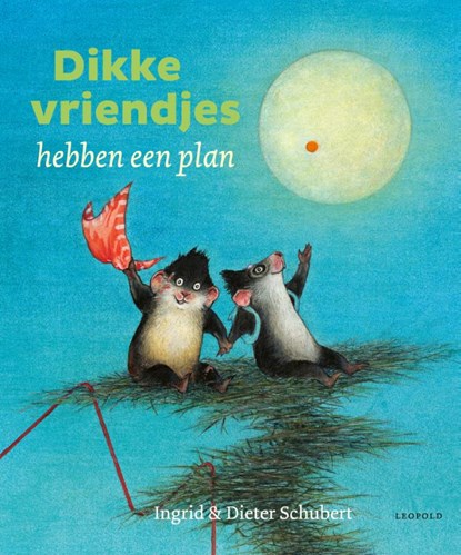 Dikke vriendjes hebben een plan, Ingrid Schubert ; Dieter Schubert - Gebonden - 9789025882167