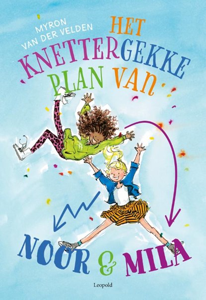 Het knettergekke plan van Noor en Mila, Myron van der Velden - Gebonden - 9789025882211