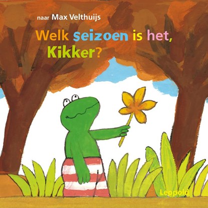Welk seizoen is het, Kikker?, Max Velthuijs - Gebonden - 9789025883195