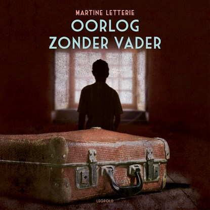 Oorlog zonder vader, Martine Letterie - Luisterboek MP3 - 9789025883874