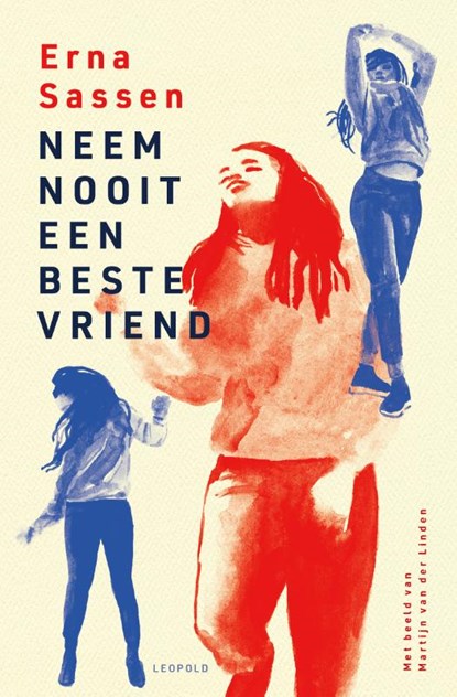 Neem nooit een beste vriend, Erna Sassen - Paperback - 9789025884215