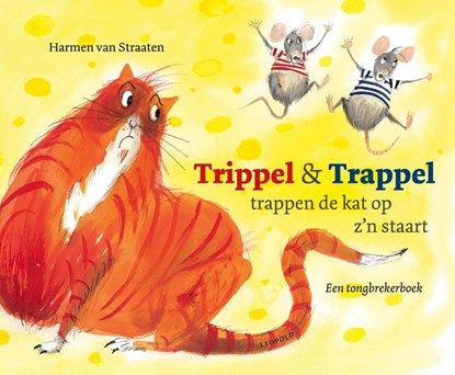 Trippel & Trappel trappen de kat op z'n staart, Harmen van Straaten - Gebonden - 9789025884598
