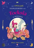 Het vrolijke voorleesboek van Foeksia de Miniheks | Paul Van Loon | 