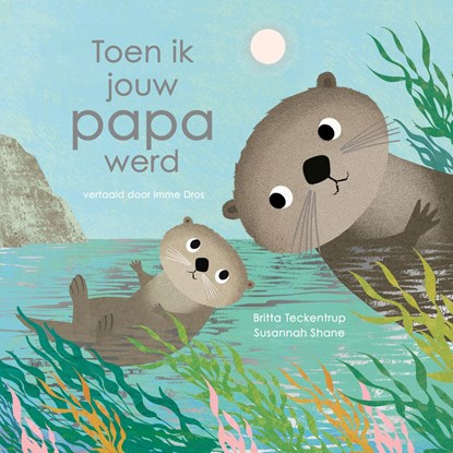 Toen ik jouw papa werd, Susannah Shane - Gebonden - 9789025886820