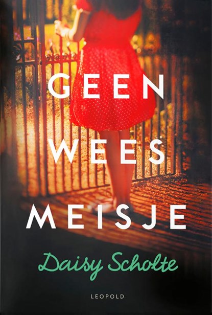 Geen weesmeisje, Daisy Scholte - Paperback - 9789025888213