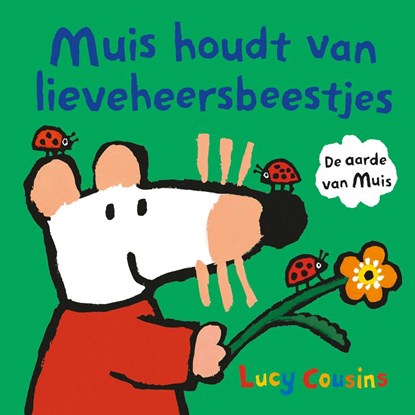 Muis houdt van lieveheersbeestjes, Lucy Cousins - Gebonden - 9789025889302