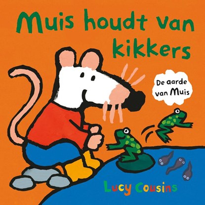 Muis houdt van kikkers, Lucy Cousins - Gebonden - 9789025889333