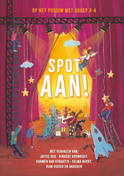 Spot aan! - Op het podium met groep 3-4, Diverse auteurs - Gebonden - 9789025890230