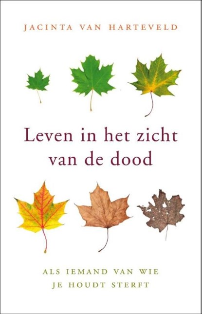 Leven in het zicht van de dood, Jacinta van Harteveld - Ebook - 9789025901745