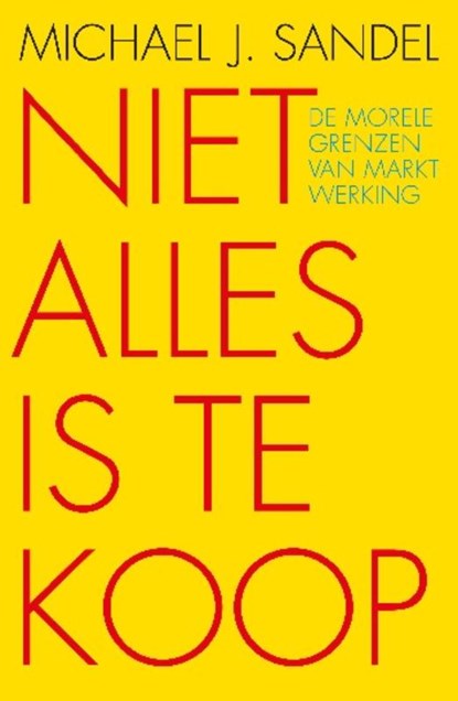 Niet alles is te koop, Michael J. Sandel - Paperback - 9789025901806