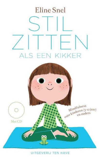 Stilzitten als een kikker, Eline Snel - Paperback - 9789025902186