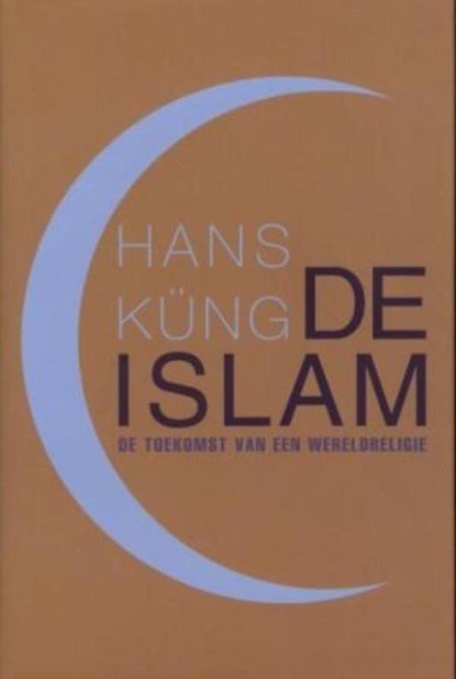 De islam, Hans Küng - Ebook - 9789025902285