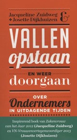Vallen, opstaan en weer doorgaan - Jacqueline Zuidweg ; Josette Dijkhuizen - 9789025902759