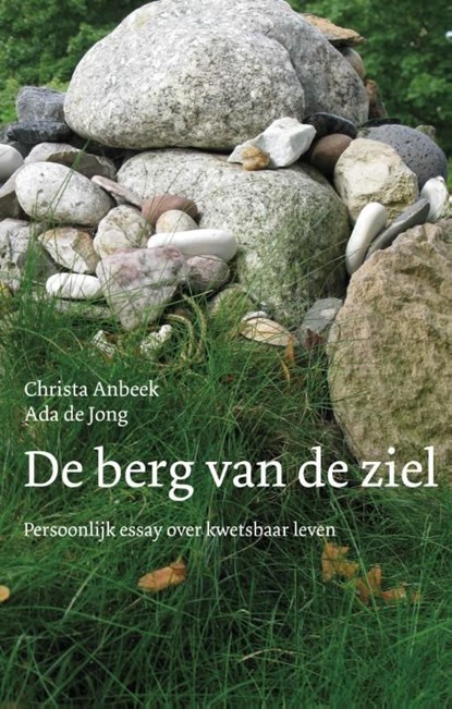 De berg van de ziel, Christa Anbeek ; Ada de Jong - Ebook - 9789025902841