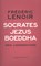 Socrates, Jezus, Boeddha, Frédéric Lenoir - Paperback - 9789025903039