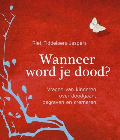 Wanneer word je dood, Riet Fiddelaers-Jaspers - Ebook - 9789025903282