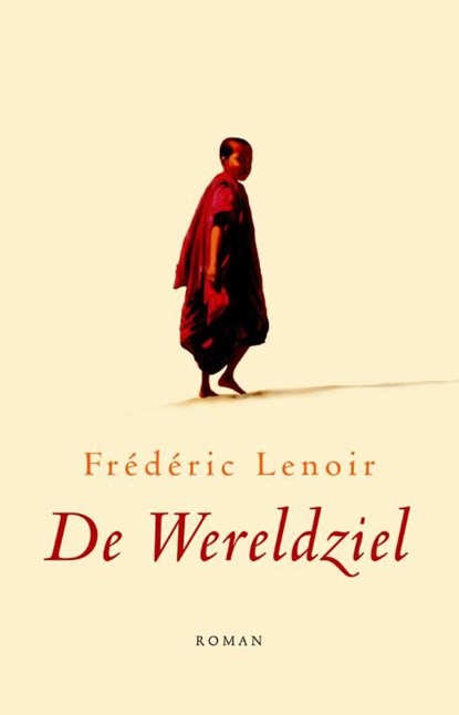 De wereldziel, Frédéric Lenoir - Ebook - 9789025903374