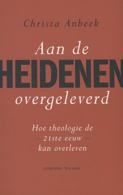 Aan de heidenen overgeleverd, Christa Anbeek - Paperback - 9789025903756