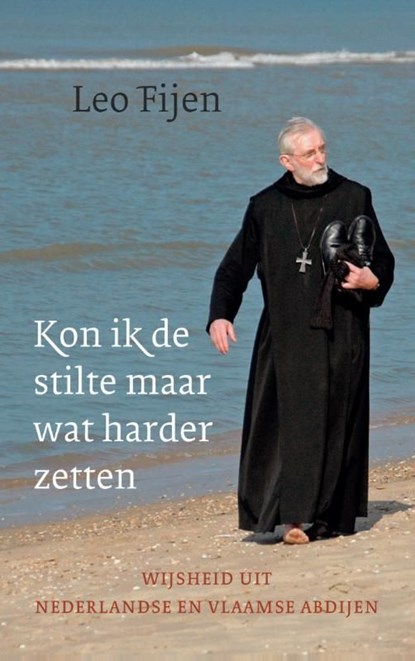 Kon ik de stilte maar wat harder zetten, Leo Fijen - Ebook - 9789025904234