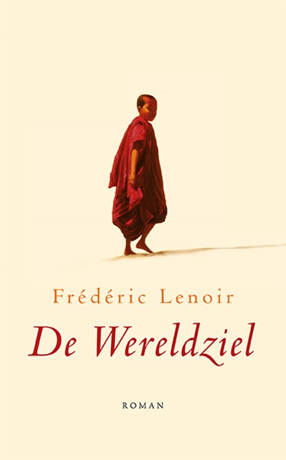 De wereldziel, Frédéric Lenoir - Paperback - 9789025904319