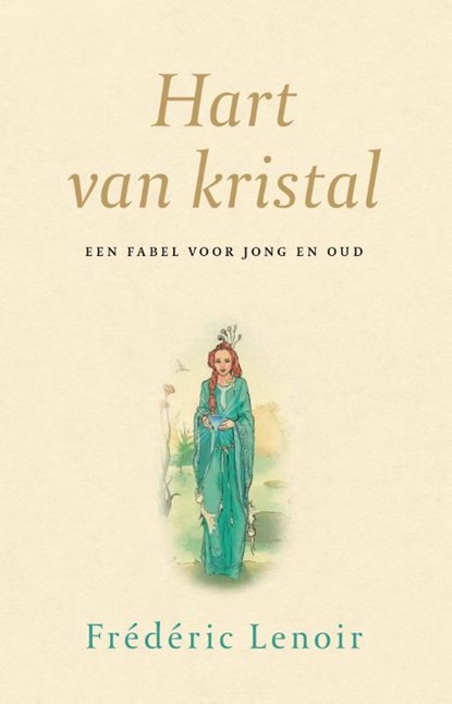 Hart van kristal, Frédéric Lenoir - Gebonden - 9789025904791