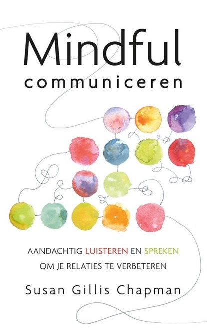 Mindful communiceren, Susan Gillis Chapman - Paperback - 9789025904869