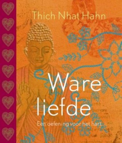 Ware liefde, Thich Nhat Hanh - Paperback - 9789025904883