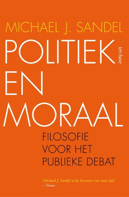 Politiek en moraal, Michael J. Sandel - Paperback - 9789025905415