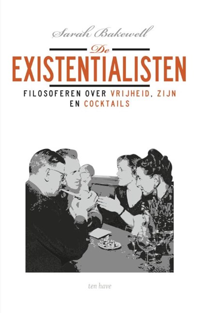 De existentialisten, Sarah Bakewell - Paperback - 9789025905477