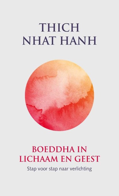 Boeddha in lichaam en geest, Thich Nhat Hanh - Paperback - 9789025905576