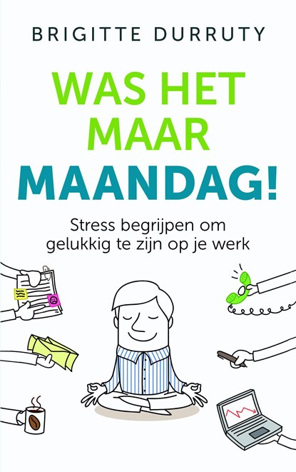 Was het maar maandag!, Brigitte Durruty - Ebook - 9789025905590