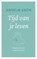 Tijd van je leven, Anselm Grün - Paperback - 9789025905606