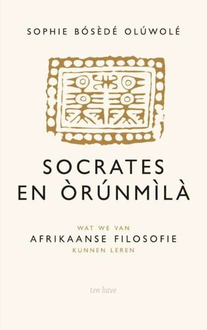 Socrates en Orunmila, Sophie Bosede Oluwole - Ebook - 9789025905873