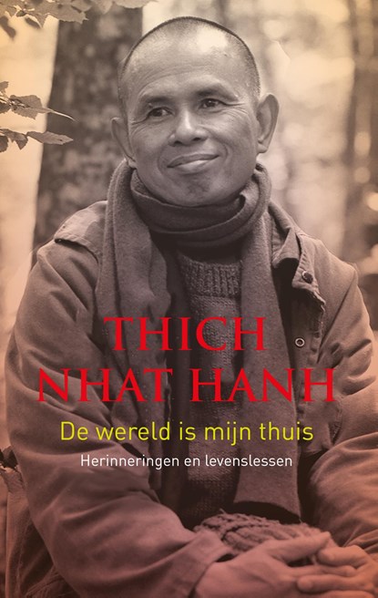 De wereld is mijn thuis, Thich Nhat Hanh - Ebook - 9789025905897