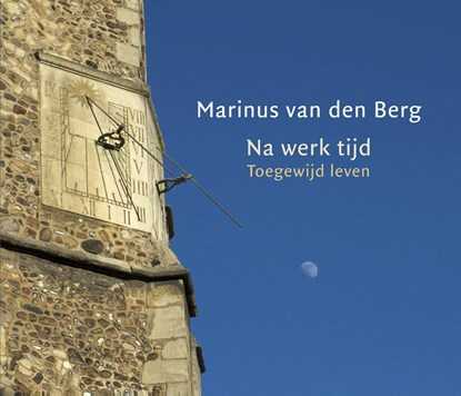 Na-werk-tijd, Marinus van den Berg - Ebook - 9789025906122