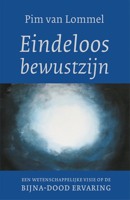 Eindeloos bewustzijn, Pim van Lommel - Paperback - 9789025906177