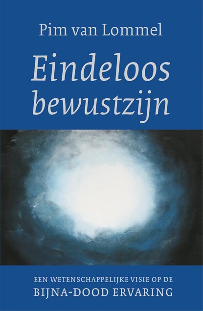 Eindeloos bewustzijn, Pim van Lommel - Ebook - 9789025906184