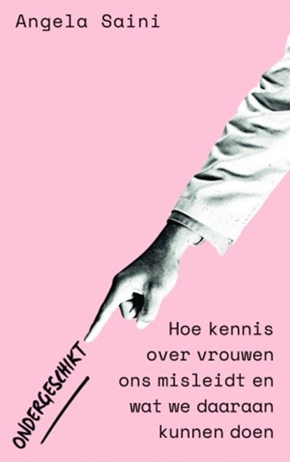 Ondergeschikt, Angela Saini - Paperback - 9789025906344