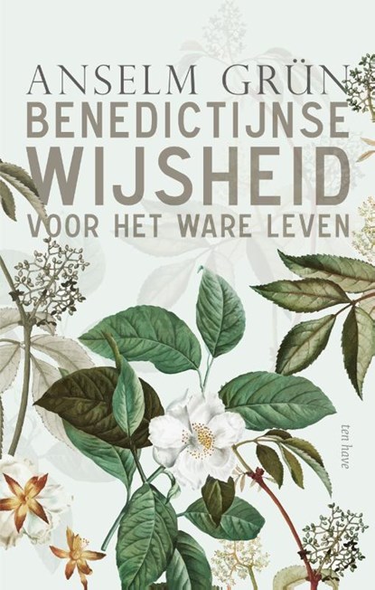 Benedictijnse wijsheid voor het ware leven, Anselm Grün ; Meinrad Dufner - Gebonden - 9789025907259
