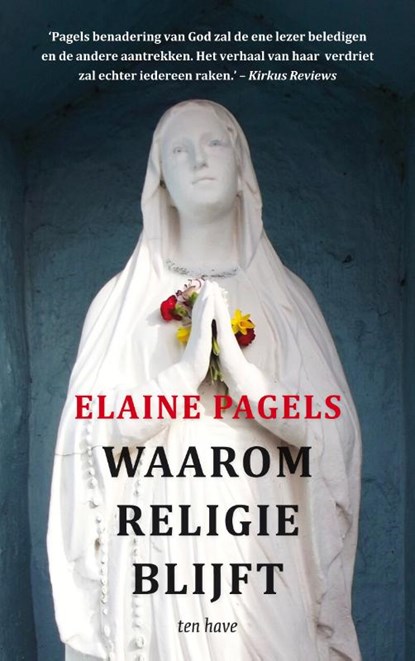 Waarom religie blijft, Elaine Pagels - Paperback - 9789025907396
