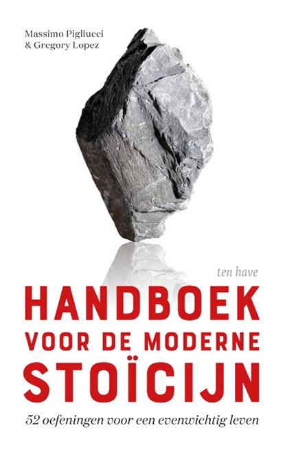 Handboek voor de moderne stoïcijn, Gregory Lopez ; Massimo Pigliucci - Paperback - 9789025907419