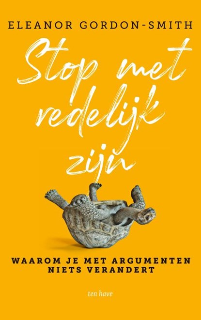 Stop met redelijk zijn, Eleanor Gordon-Smith - Paperback - 9789025907433