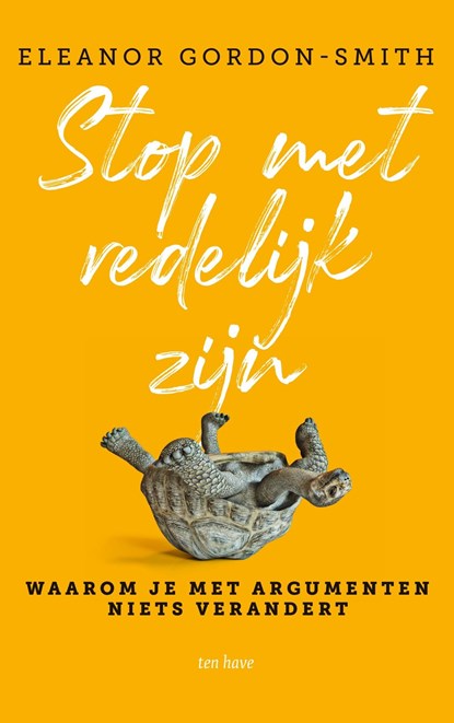 Stop met redelijk zijn, Eleanor Gordon-Smith - Ebook - 9789025907440