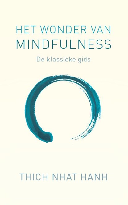 Het wonder van mindfulness, Thich Nhat Hanh - Gebonden - 9789025907457