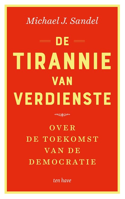 De tirannie van verdienste, Michael J. Sandel - Ebook - 9789025907518