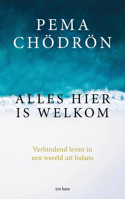 Alles hier is welkom, Pema Chödrön - Paperback - 9789025907679