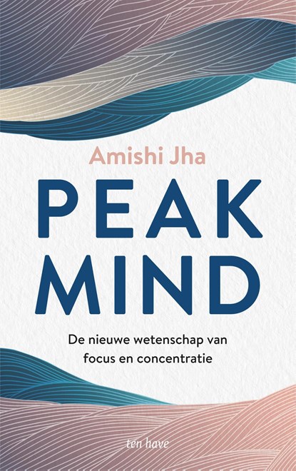 Peak Mind, Amishi Jha - Ebook - 9789025908348