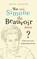 Wat zou Simone de Beauvoir doen, Skye C. Cleary - Paperback - 9789025908386