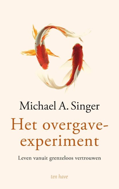 Het overgave-experiment, Michael A. Singer - Paperback - 9789025908508